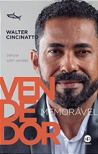 O vendedor memorável (Walter Cincinatto)