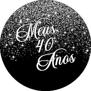 Painel De Festa Redondo 1,50x1,50 - Meus 40 Anos Efeito Glitter Prata 074