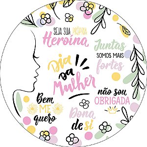 Painel De Festa Redondo 1,50x1,50 -  Dia das Mulheres Frases 052