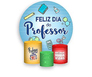 Painel De Festa Redondo 1,50 x 1,50 + Trio De Capas Cilindro - Dia dos Professores Materiais Escolares 067