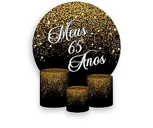 Painel De Festa Redondo 1,50 x 1,50 + Trio De Capas Cilindro - Efeito Glitter Dourado Meus 65 Anos 048