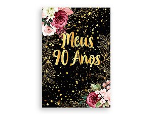 Painel De Festa Vertical 1,50 x 2,20 - Flores Meus 90 Anos Dourado 017