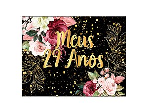 Painel de Festa Horizontal 1,55 X 1,20 - Flores Efeito Brilhos Meus 29 Anos Dourado 015