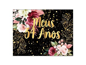 Painel de Festa Horizontal 1,55 X 1,20 - Flores Efeito Brilhos Meus 34 Anos Dourado 019