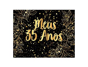 Painel de Festa Horizontal 1,55 X 1,20 - Efeito Brilhos Meus 35 Anos Dourado 087