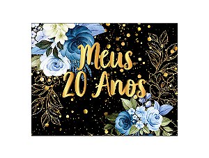 Painel de Festa Horizontal 1,55 X 1,20 - Flores Azuis Efeito Brilhos Meus 20 Anos 170