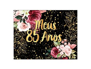 Painel de Festa Horizontal 1,55 X 1,20 - Meus 85 Anos Dourado Floral 015