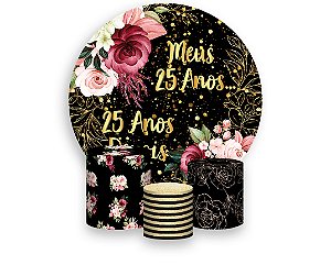 Painel De Festa Redondo 1,50 x 1,50 + Trio De Capas Cilindro - Meus 25 Anos 25 Anos Depois Floral 341