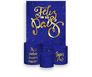 Painel De Festa Vertical 1,50 x 2,20 + Trio De Capas Cilindro - Feliz Dia dos Pais Azul e Dourado 102