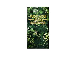 Painel De Festa Vertical 1,00 x 2,00 - Efeito Muro de Folhas Tudo Aqui Já Foi Um Sonho 029