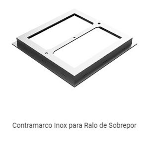 Contramarco Inox Ralo Sobrepor 160x160mm Cristal Inox