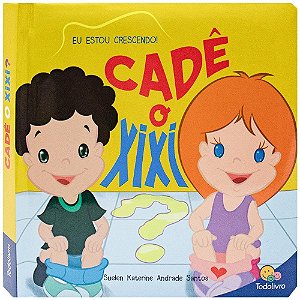 LIVRO DESFRALDE - EU ESTOU CRESCENDO! CADE O XIXI?