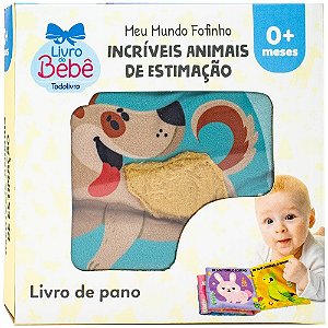 LIVRO DE PANO MEU MUNDO FOFINHO: INCRÍVEIS ANIMAIS DE ESTIMAÇÃO