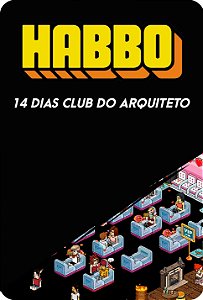 HABBO - 14 DIAS DE CLUBE DO ARQUITETO