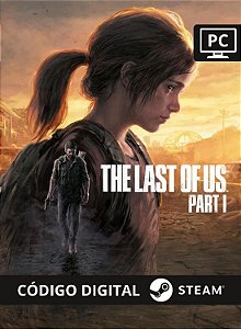 The Last of Us Part I Steam Código de Resgate digital