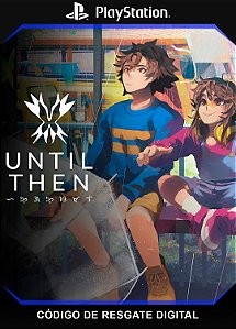 Until Then - PS5 Código de Resgate digital