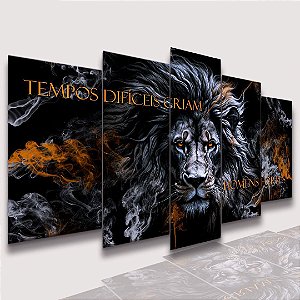 Mosaico 5 Peças para Sala Leão  Frase Tempos Difíceis Criam Homens Fortes