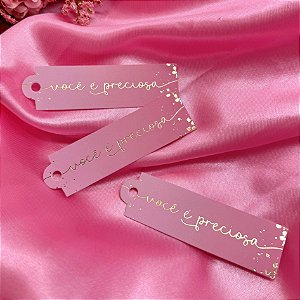 10un Tag Palito Hot Stamping "Você é Preciosa" - Coleção Outubro Rosa