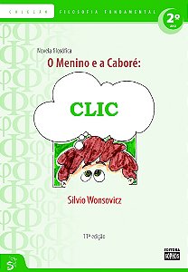 2º ANO - O Menino e a Caboré: Clic