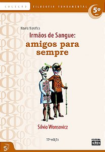 5º ANO - Irmãos de Sangue: Amigos para Sempre