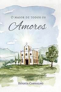 O maior de todos os amores