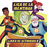 Liga de la Identidad - libro de actividades