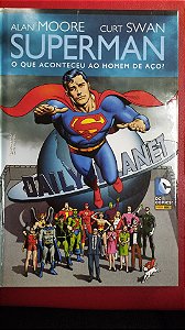 Superman: O Que Aconteceu Com o Homem de Aço? Alan Moore