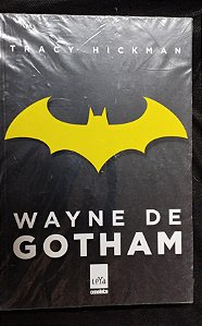 Wayne de Gotham, de Hickam, Tracy - Leya Editora