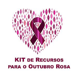Promoção do Mês da Psicologia   Ψ   KIT de Recursos para o Outubro Rosa: Prevenção ao Câncer de Mama