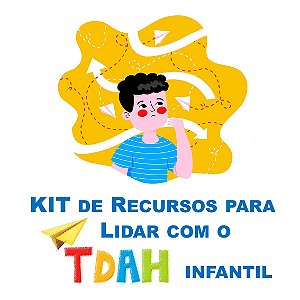 Promoção do Mês da Psicologia   Ψ   KIT de Recursos para Lidar com o TDAH Infantil