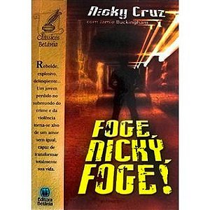 Foge, Nick, Foge! - Nicky Cruz