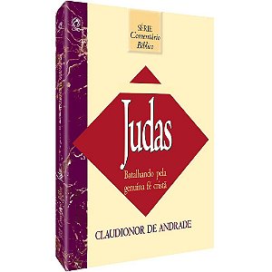 Comentário Bíblico - Judas - Claudionor de Andrade