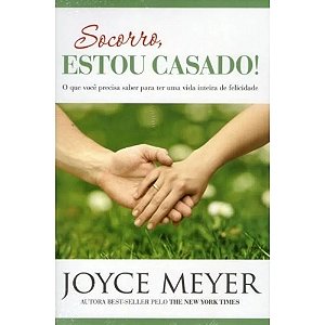 Socorro, Estou Casado! - Joyce Meyer