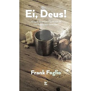 Ei, Deus! - Frank Flogio