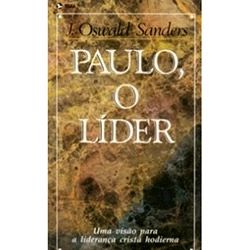 Paulo, o Líder - J. Oswald Sanders