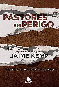 Pastores em Perigo - Jaime Kemp