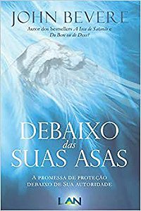 Debaixo das suas Asas - John Bevere