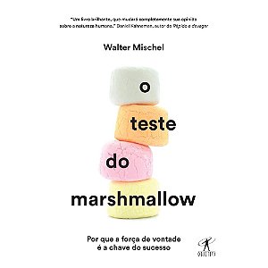 O Teste do Marshmallow - Iain Mischel