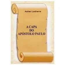 A Capa do Apóstolo Paulo - Adrien Ladrierre