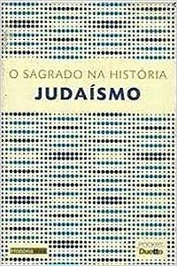 O Sagrado na História: Judaísmo
