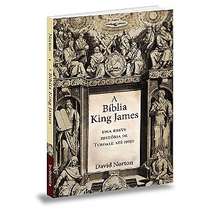 A Bíblia King James Fiel  - David Norton