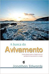 A Busca do Avivamento - Jonathan Edwards