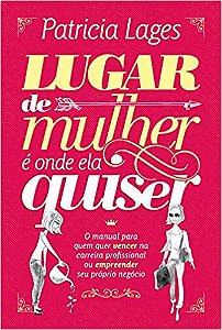 Lugar de Mulher é Onde Ela Quiser - Patricia Lages