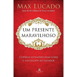 Um Presente Maravilhoso - Max Lucado