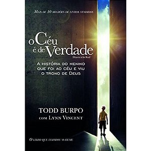 O Céu é de Verdade - Todd Burpo com Lann Vincent
