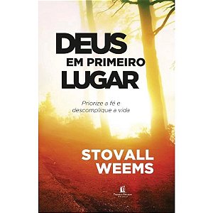 Deus em Primeiro Lugar - Stovall Weems