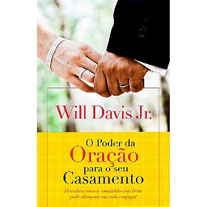O Poder da Oração para o seu Casamento - Will Davis Jr