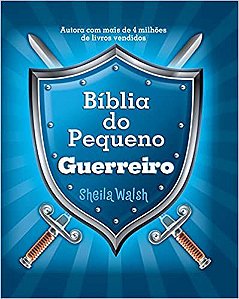 Bíblia do Pequeno Guerreiro, ilustrado com capa dura - Sheila Walsh
