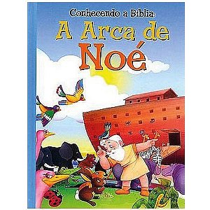 Conhecendo a Bíblia - A Arca de Noé, Capa Dura Ilustrada Tamanho Grande