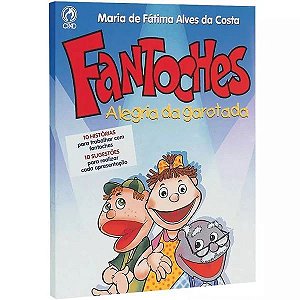 Fantoches Alegria da Garotada - Maria de Fátima Alves da Costa